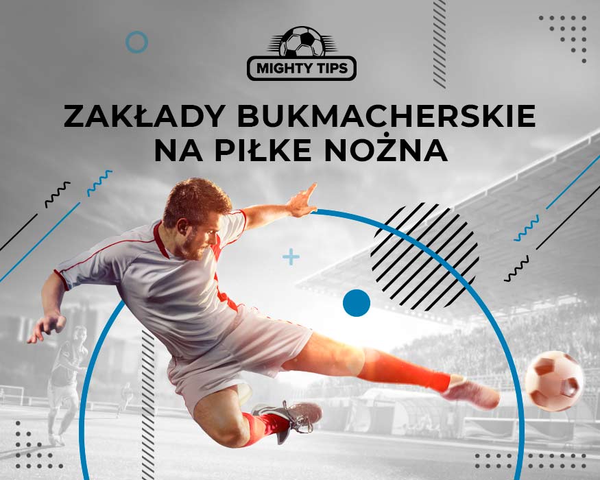 Zakłady bukmacherskie piłka nożna